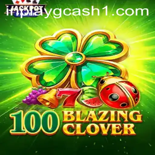 100BlazingClover: An Exciting Dive into Interactive Gaming with Inplay GCash