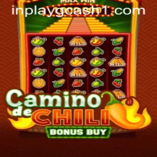 CaminodeChiliBonusBuy: A Thrilling Journey into the World of Inplay GCash Gaming