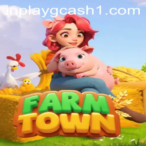 Discover FarmTown: A Thriving Online Community with Inplay GCash Options